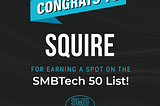 Squire is SMBTech 50 List