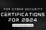 Elevate your Expertise: Key Cybersec Certifications 2k24