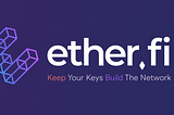 ether.fi. Keep Your Keys Build The Network