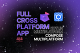 Create Your First Fully Cross-Platform Mobile App With Compose Multiplatform 4/4 — UI Layer And…