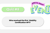 📢Our 8th Webility Quiz Event is Here!