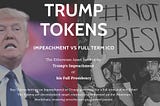 The honest ICO about the dishonest President: Trump Tokens, the Impeachment and Full Term…