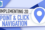 Implementing 2D point-and-click navigation (Godot 4/C#)