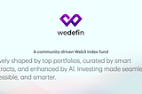 Why Getting in Now Matters — The WeDeFin Opportunity