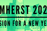Amherst 2020: Vision for a New Year