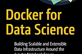 Book Review — Docker for Data Science