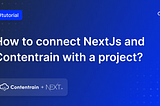 How to connect your Next.js App with Contentrain