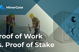 Proof of Work vs. Proof of Stake