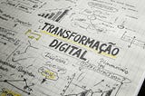 A Transformação Digital