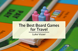 The Best Board Games for Travel