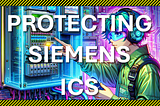 Protecting Siemens PLCs: Upgrading the Firmware
