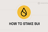 How to stake SUI