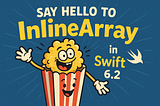 InlineArray in Swift 6.2: Why Devs Are So Excited About It