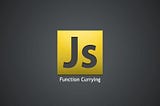 Function Currying in JavaScript