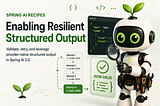 Spring AI Recipe: Enabling Resilient Structured Output