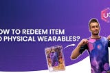 How to Redeem Wearables 3.0 — Guide