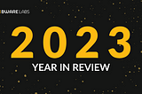 2023: A Year In Review