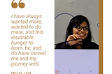 Priyal Jain — Tech Enthusiast, Community Contributor, and an Achiever