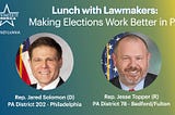 PA State Reps Find Common Ground on Election Reform