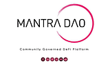 How Mantra-DAO provides a gateway to the world of Decentralized Staking, borrowing and yield…