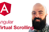 Learn how to use Virtual Scrolling in Angular