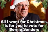 Santa, Who? Bernie’s Coming to Town!