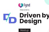 Driven by Design: Taking Fynd’s Open Learning Culture to the World