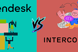 Is Intercom Like Zendesk?