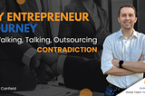 A Walking, Talking, Outsourcing Contradiction: My Entrepreneur Journey