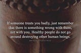 Meme featuring a Buddha-like head: “If someone treats you badly, just remember that there is something wrong with them…