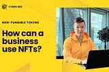 How can a business use NFTs?