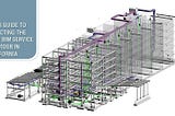 Your Guide to Selecting the Best BIM Service Provider in California