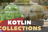 Kotlin Collections