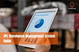 3PL Warehouse Management System Guide