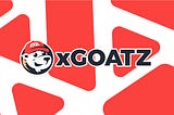 xGoatz revamped, new goals and new ambitions
