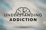 Understanding Addiction: A Complex Brain Disease