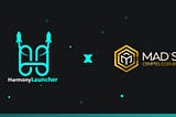 Harmony Launcher X Mad’s Crypto Corner: Strategic Partnership