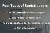 Four Types of SaaS Bootstrappers