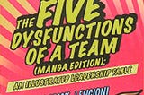 Lessons on Leadership: Reflections from “The Five Dysfunctions of A Team”