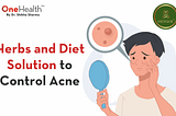 Herbs and Diet Solution To Control Acne Herbs and Diet Solution To Control