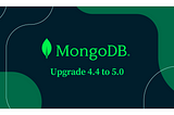 MongoDB 4.4에서 5.0으로 업그레이드 하기