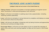 “Would you please sign this ‘Peace, Love & Unity Pledge’ to help root out racism in the United…