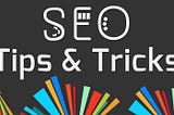 The Most Important SEO Tips You Need to Know