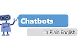 Chatbots, are they the panacea for Customer Experience?