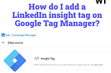 add a LinkedIn insight tag on Google Tag Manager