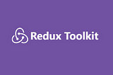 State Management in React Using Redux Toolkit (RTK)