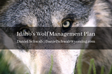 Idaho’s Wolf Management Plan