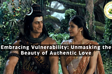 Embracing Vulnerability: Unmasking the Beauty of Authentic Love | Adiyogini(Art of Union)