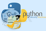 Top Python Security Practices Developers Should Follow