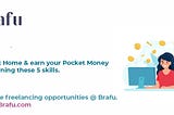 Stay at Home & earn your Pocket Money by learning these 5 skills.